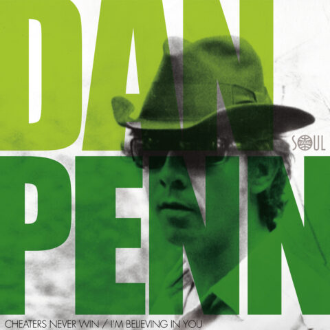 DAN PENN - CHEATERS NEVER WIN / I´M BELIEVING IN YOU (S4R60)